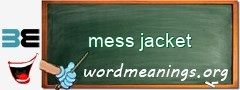 WordMeaning blackboard for mess jacket